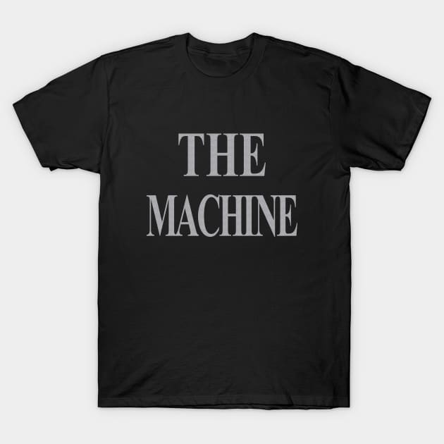 the machine T-Shirt by TTL